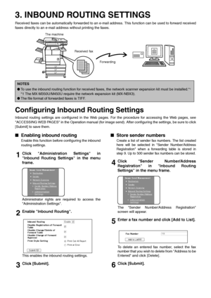 Page 53. INBOUND ROUTING SETTINGS
Received faxes can be automatically forwarded to an e-mail address. This function can be used to forward received
faxes directly to an e-mail address without printing the faxes.
Configuring Inbound Routing Settings
Inbound routing settings are configured in the Web pages. For the procedure for accessing the Web pages, see
ACCESSING WEB PAGES in the Operation manual (for image send). After configuring the settings, be sure to click
[Submit] to save them.
■ Enabling inbound...