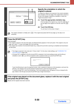 Page 4975-30
SCANNER/INTERNET FAX
Contents
4
Specify the orientation in which the 
original is placed.
To enable the original to be scanned in the correct orientation 
(the orientation of the top edge of the original that is shown at 
the top of the display), specify the orientation in which the 
original was placed in step 1.
(1) Touch the appropriate orientation key.
If the top edge of the original is up, touch the   key. If 
the top edge of the original is to the left, touch the   
key.
(2) Touch the [OK]...