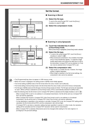 Page 5325-65
SCANNER/INTERNET FAX
Contents
3
Set the format.
●Scanning in Mono2
(1) Select the file type.
To send a file using Encrypt PDF, touch the [Encry.] 
checkbox to select it ( ).
(2) Select the compression mode.
●Scanning in colour/greyscale
(1) Touch the indicated key to select 
[Colour/Grey] mode.
When [Colour/Grey] is highlighted, [Colour/Grey] mode is selected.
(2) Select the file type.
 To send a file using Encrypt PDF, touch the [Encry.] 
checkbox to select it ( ).
 When Enhanced compression  kit...