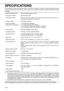 Page 1049-2
SPECIFICATIONS
For information on power requirements, power consumption, dimensions, weight, and other specifications that are
common to all features of the machine, refer to page 8-2 of Operation manual (for general information and copier
operation).
*1 Transmission speed is for an A4 or 8-1/2x11 document with approximately 700 characters at standard
resolution (8x3.85 lines/mm) sent in high speed mode (33.6 kbps (JBIG) or 14.4 kbps (MMR)). This is only the
time required to transmit the image...