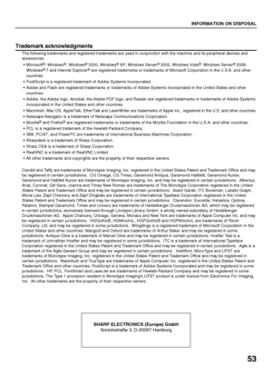 Page 5553
INFORMATION ON DISPOSAL
Trademark acknowledgments
The following trademarks and registered trademarks are used in conjunction with the machine and its peripheral devices and 
accessories.
Microsoft®, Windows®, Windows® 2000, Windows® XP, Windows Server® 2003, Windows Vista®, Windows Server® 2008, 
Windows® 7 and Internet Explorer® are registered trademarks or trademarks of Microsoft Corporation in the U.S.A. and other 
countries.
 PostScript is a registered trademark of Adobe Systems Incorporated....