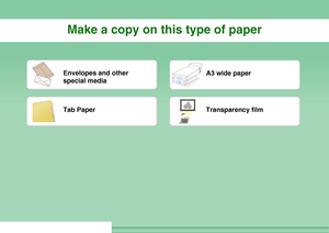 Page 6Make a copy on this type of paper
Envelopes and other 
special media
A3 wide paper
Tab Paper
Transparency film
Downloaded From ManualsPrinter.com Manuals 