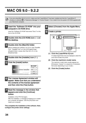 Page 3634
MAC OS 9.0 - 9.2.2
1Insert the Software CD-ROM into your 
computers CD-ROM drive.
Insert the Software CD-ROM that shows Disc 2 on the 
front of the CD-ROM.
2Double-click the [CD-ROM] icon ( ) on 
the desktop.
3Double-click the [MacOS] folder.
Before installing the software, be sure to read ReadMe 
First. ReadMe First is in the [US-English] folder 
([English] folder in areas other than the U.S.) in the 
[Readme] folder.
4Double-click the [Installer] icon ( ).
5Click the [Install] button.
6The License...