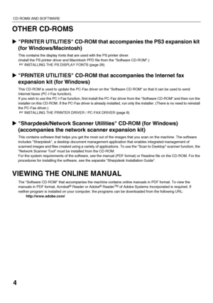 Page 64
CD-ROMS AND SOFTWARE
OTHER CD-ROMS
XPRINTER UTILITIES CD-ROM that accompanies the PS3 expansion kit 
(for Windows/Macintosh)
This contains the display fonts that are used with the PS printer driver.
(Install the PS printer driver and Macintosh PPD file from the Software CD-ROM.)
☞INSTALLING THE PS DISPLAY FONTS (page 28)
XPRINTER UTILITIES CD-ROM that accompanies the Internet fax 
expansion kit (for Windows)
This CD-ROM is used to update the PC-Fax driver on the Software CD-ROM so that it can be used...