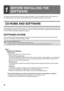 Page 42
This chapter mainly describes the software programs that allow you to use the printer functions of the machine, the 
CD-ROMs that contain the software, and the pages where the installation procedures can be found.
CD-ROMS AND SOFTWARE
The software that can be used with the machine is on the CD-ROMs that accompany the machine and the expansion kits.
Before installing the software, make sure that your computer and the machine meet the system requirements described 
in VERIFYING SYSTEM REQUIREMENTS (page...