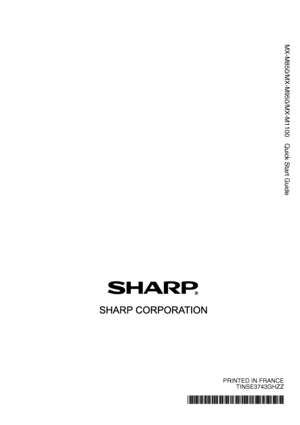 Page 108PRINTED IN FRANCE
TINSE3743GHZZ
MX-M850/MX-M950/MX-M1100 Quick Start Guide
Quick Start Guide
Downloaded From ManualsPrinter.com Manuals 