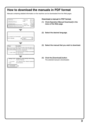 Page 53
How to download the manuals in PDF format
Manuals containing detailed information on the machine can be downloaded from the Web pages.
Download a manual in PDF format.
(1) Click [Operation Manual Download] in the 
menu of the Web page.
(2) Select the desired language.
(3) Select the manual that you wish to download.
(4) Click the [Download] button.
The selected manual is downloaded.
(1)
(2)
(4)
(3)
Downloaded From ManualsPrinter.com Manuals 