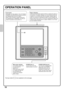 Page 1210
OPERATION PANEL
The keys inside   are explained on the next page.
JOB STATUS
SYSTEM 
SETTINGS
HOMEPROOF COPY
LOGOUT
Touch panel
Messages and keys appear in the LCD display.
Operations are performed by directly touching 
the displayed keys with your fingers.
When a key is touched, a beep sounds and 
the selected item is highlighted. This lets you 
check an operation as you perform it.
Main power indicatorStatus indicators
Green and red indicators light and blink to indicate the status of 
the machine....