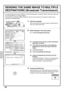 Page 7876
SENDING THE SAME IMAGE TO MULTIPLE 
DESTINATIONS (Broadcast Transmission)
The same image can be sent to multiple scan mode (excluding Scan to Network Folder), Internet fax mode, and 
fax mode destinations in a single operation.
The procedure for selecting multiple destinations stored in one-touch keys and sending an image to those 
destinations is explained below.
1Place the originals.
When using the document glass, place the original with the 
side to be scanned face down.
2Select settings in the...