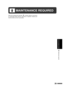 Page 3129
STATUS INDICATORS
MAINTENANCE REQUIRED
When the maintenance required () indicator lights up, service by
an authorized Sharp Service Technician is required. Contact your
Service Center as soon as possible.
Maintenance required
Downloaded From ManualsPrinter.com Manuals 