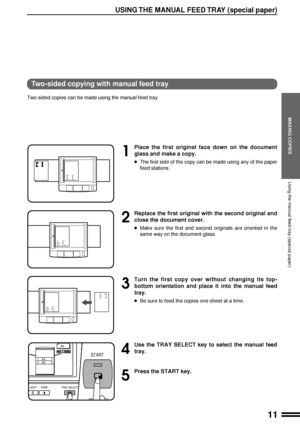 Page 1311
MAKING COPIES
Two-sided copying with manual feed tray
Two-sided copies can be made using the manual feed tray.
USING THE MANUAL FEED TRAY (special paper)
Using the manual feed tray (special paper)
1
Place the first original face down on the document
glass and make a copy.
lThe first side of the copy can be made using any of the paper
feed stations.
2
Replace the first original with the second original and
close the document cover.
lMake sure the first and second originals are oriented in the
same way...