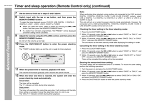 Page 58AN-PR1500H_EN.fm 06/3/14
TINSEA127AWZZ
58
AN-PR1500H_EN.fm 06/3/14
AN-PR1500H
TINSEA127AWZZ
Advanced Features
Timer and sleep operation (Remote Control only) (continued)
Note:
Checking the timer setting in the timer stand-by mode:
Cancelling the timer setting in the timer stand-by mode:
Reusing the memorised timer setting:The timer setting will be memorised once it is entered. To reuse the same setting,
perform the following operations.
7
Set the time to finish as in steps 5 and 6 above.
8
Switch input...