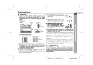 Page 1104/10/22 HT-X1H(H)D1.fm
D-4DEUTSCH
1
HT-X1H
TINSZA030SJZZ
Allgemeine Informationen
Zur Beachtung
Allgemeines!Sicherstellen, daß das Gerät in einem Raum mit guter Lüftung
gestellt ist und daß ein Abstand von mindestens 10 cm entlang
den Seiten und dem Rückseite des Gerätes bleibt. Ein Abstand
von mindestens 15 cm muß auch auf dem Oberteil des Gerätes
bleiben.!Das System auf eine feste, ebene und erschütterungsfreie Unter-
lage stellen.!Das System fernhalten von direktem Sonnenlicht, starken
Magnetfeldern,...