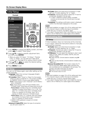 Page 3634
Initial Setup
Example
Menu
EZ Setup
Internet Setup
Language
DivX® Setup Broadcasting Setup
Individual Setup
Wall Mount Audio Setup
Reset
FAV APP Key Assign Initial SetupInitial
Setup[No] [English]
1 Press MENU to display the MENU screen, and then 
press
c/
d to select "Initial Setup".
2 Press 
a/
b to select a speciﬁ c adjustment item, 
and then press ENTER.
•  When you select "EZ Setup", "CH Setup", "Parental 
CTRL" or "Reset", you can enter the 4-digit secret...