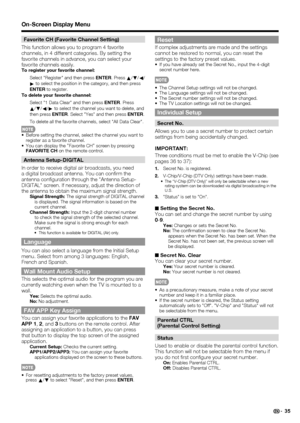 Page 3735
Favorite CH (Favorite Channel Setting)
This function allows you to program 4 favorite 
channels, in 4 different categories. By setting the 
favorite channels in advance, you can select your 
favorite channels easily.
To register your favorite channel:
  Select "Register" and then press ENTER. Press 
a/
b/
c/
d to select the position in the category, and then press 
ENTER to register.
To delete your favorite channel:
  Select "1 Data Clear" and then press ENTER. Press 
a/
b/
c/
d to...