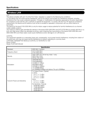 Page 8482
Wireless LAN
FCC
This device complies with part 15 of the FCC Rules. Operation is subject to the following two conditions:
(1) This device may not cause harmful interference, and (2) this device must accept any interference received, including 
interference that may cause undesired operation. Changes or modiﬁ cations not expressly approved by the party responsible 
for compliance could void the user’s authority to operate the equipment. To comply with the FCC RF exposure compliance 
requirements, this...