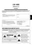 Page 67ES 1
LB-1085
MONITOR LCDESPAÑOL
INFORMACIÓN IMPORTANTE
PA RA  REDUCIR EL  RIESGO DE FUEGO O DESCARGA  
ELÉCTRICA, NO EXPONGA  ESTE PRODUCTO A LA  
LLUVIA  O HUMEDAD.
ADVERTENCIA: 
El símbolo del relámpago con la
 
flecha, dentro de un triángulo 
equilátero, sirve para alertar al 
usuario de la presencia de “voltaje 
peligroso” en el interior del producto 
que puede ser de suficiente magnitud 
como para constituir riesgo de 
descarga eléctrica a las personas.
El signo de exclamación dentro de un...