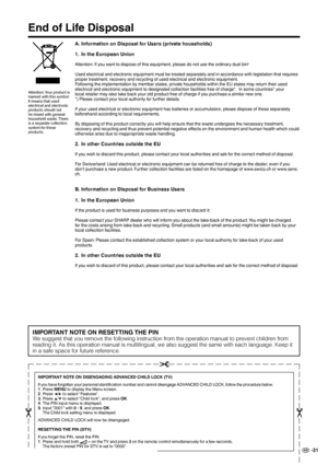 Page 33
GB -3

A. Information on Disposal for Users (private households)
.  In the European Union
Attention: If you want to dispose of this equipment, please do not use the ordinary dust bin! 
Used electrical and electronic equipment must be treated separately and in accordance with legislation that requires proper treatment, recovery and recycling of used electrical and electronic equipment. Following the implementation by member states, private households within the EU states may return their used...