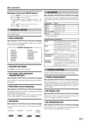 Page 2321
Menu operations
✔TTX CHAR. SET (TELETEXT
CHARACTER SET)
Menu Operation: SETUP Group C (left side of this page)
You can select a character set from the items listed on
the screen.
✔WSS (Wide Screen Signaling)
Menu Operation: SETUP Group C (left side of this page)
WSS allows a television to switch automatically among
the different screen formats.
Select “ON” to activate the “AUTO” function, located
in the “WIDE MODES” menu screen (page 25).
✔ROTATION
Menu Operation: SETUP Group C (left side of this...