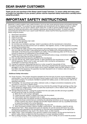 Page 44
Electricity is used to perform many useful functions, but it can also ca\
use personal injuries and property damage 
if improperly handled. This product has been engineered and manufactured with the highest priority on safety. 
However, improper use can result in electric shock and/or ﬁre. In order to prevent potential danger, please 
observe the following instructions when installing, operating and cleani\
ng the product. To ensure your safety 
and prolong the service life of your Liquid Crystal...