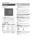 Page 1818
On-Screen Display Menu
OPC SettingAutomatically adjusts the brightness of the screen.Off: The brightness is  xed at the value set in Backlight.
On:  Automatically adjusts.
On: Display:  Displays the OPC effect on the screen while 
adjusting the brightness of the screen.
When set to On, the OPC senses the surrounding light 
and automatically adjusts the backlight brightness. Make 
sure nothing obstructs the OPC sensor, which could affect 
its ability to sense surrounding light.
When set to On:...