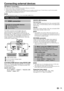 Page 15
 13
Connecting external devices
Before connecting ...Be sure to turn off the TV and any devices before making any connections.
Firmly connect a cable to a terminal or terminals.
Carefully read the operation manual of each external device for possible connection types. This also helps you get the be\
st possible 
audiovisual quality to maximise the potential of the TV and the connecte\
d device.
Refer to page 25 for connecting a PC to the TV.
NOTEThe cables illustrated in pages 13 _15 are commercially...