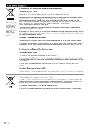 Page 30A. Information on Disposal for Users (private households)
1. In the European Union
Attention: If you want to dispose of this equipment, please do not use the ordinary dust bin!
Used electrical and electronic equipment must be treated separately and in accordance with legislation that requires 
proper treatment, recovery and recycling of used electrical and electronic equipment.
Following the implementation by member states, private households within the EU states may return their used 
electrical and...