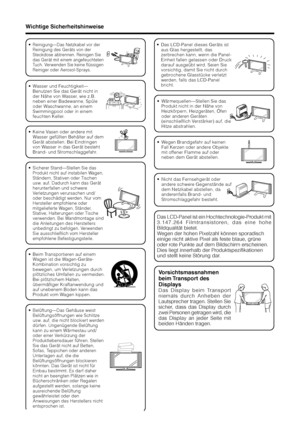 Page 64
Wichtige Sicherheitshinweise
•Reinigung—Das Netzkabel vor der
Reinigung des Geräts von der
Steckdose abtrennen. Reinigen Sie
das Gerät mit einem angefeuchteten
Tuch. Verwenden Sie keine flüssigen
Reiniger oder Aerosol-Sprays.
•Sicherer Stand—Stellen Sie das
Produkt nicht auf instabilen Wagen,
Ständern, Stativen oder Tischen
usw. auf. Dadurch kann das Gerät
herunterfallen und schwere
Verletzungen verursachen und/
oder beschädigt werden. Nur vom
Hersteller empfohlene oder
mitgelieferte Wagen, Ständer,...