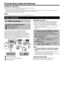 Page 1816Before connecting ...
Be sure to turn off the TV and any devices before making any connections.
Firmly connect a cable to a terminal or terminals.
Carefully read the operation manual of each external device for possible connection types. This also helps you get the be\
st possible 
audiovisual quality to maximise the potential of the TV and the connecte\
d device.
Refer to page 37 for connecting a PC to the TV.
NOTEThe cables illustrated in pages 16_18 are commercially available items.
Video...