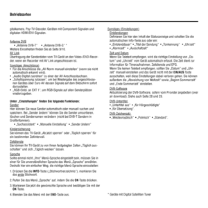 Page 2220
 
gitalkamera, Pay-TV-Decoder, Geräten mit Component-Signalen und 
digitalen HDMI/DVI-Signalen.
Antenne DVB
  • „Antenne DVB-T“     • „Antenne DVB-S“ *
Weitere Einzelheiten ﬁ nden Sie ab Seite 9/10.
AV Link
Übertragung der Senderdaten vom TV-Gerät an den Video-/DVD-Recor-
der, wenn ein Recorder mit AV Link angeschlossen ist.
Sonstiges (Anschlüsse)
Für die Anschlüsse die „AV-Norm manuell einstellen“ (wenn sie nicht 
automatisch erkannt wird).
„Audio Digital zuordnen“ zu einer der AV-Anschlussbuchsen....