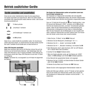 Page 3230
 
 Geräte anmelden und anschließen 
Schon bei der ersten Inbetriebnahme haben Sie alle angeschlosse-
nen Geräte an ge mel det und an ge schlos sen. Wenn Sie weitere Geräte 
an schlie ßen oder angeschlossene wieder entfernen wollen, rufen Sie den 
Anschlussassistenten auf.
TV-Menü aufrufen
„Anschlüsse“ markieren
„AV-Einstellungen“ markieren und 
mit OK aufrufen.
Geben Sie an, welche Geräte Sie anschließen wollen. Der Anschlussas-
sistent zeigt Ihnen danach, an welche Buchsen Sie diese Geräte anschlie-...