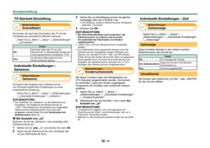 Page 4240
TV-Startzeit-Einstellung
Bildeinstellungen
Schnellstart
Sie können die nach dem Einschalten des TV mit der 
Fernbedienung erforderliche Startzeit verkürzen.Gehen Sie zu „Menü“ > „Setup“ > „Bildeinstellungen“\
 
> „Schnellstart“.
Punkt
Ein Schneller Start des TV aus der 
Bereitschaft. In Bereitschaft beträgt die 
Leistungsaufnahme mindestens 14 W.
Aus Im Bereitschaftszustand ist der 
Stromverbrauch gering.
 Individuelle Einstellungen – 
Geheimnr.
Bildeinstellungen
 Geheimnr.
Ermöglicht das Eingeben...