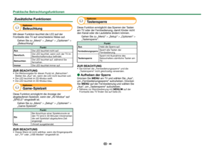 Page 4846
 Zusätzliche Funktionen
Optionen
Beleuchtung
Mit dieser Funktion leuchtet die LED auf der 
Frontseite des TV auf verschiedene Weise auf.Gehen Sie zu „Menü“ > „Setup“ > „Optionen“ > 
„Beleuchtung“.
Punkt
Aus Die LED leuchtet nicht auf.
Bereitsch. Die LED leuchtet, wenn sich der TV im 
Bereitschaftsmodus befindet.
Betrachten Die LED leuchtet auf, während Sie 
fernsehen.
Immer Die LED leuchtet immer auf.
ZUR BEACHTUNG Die Werksvorgabe für diesen Punkt ist „Betrachten“. 
Stellen Sie „Aus“ ein, wenn die...