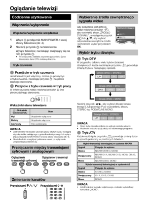 Page 1412
Codzienne użytkowanie
Włączanie/wyłączanie
Włączanie/wyłączanie urządzenia
Włącz (;) przełącznik MAIN POWER z lewej 
strony telewizora (str. 4).
Naciśnij przycisk a na telewizorze.
Wyłącz telewizor, naciskając znajdujący się na 
nim przycisk a.
Po wyłączeniu zasilania za pomocą przycisku a na 
telewizorze dane EPG zostaną utracone.
Tryb czuwania
Przejście w tryb czuwaniaJeżeli telewizor jest włączony, można go przełączyć 
w tryb czuwania, naciskając przycisk B na pilocie 
zdalnego sterowania....