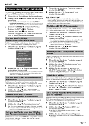 Page 23
AQUOS LINK
Öffnen Sie die Blende der Fernbedienung und 
drücken Sie OPTION.
Wählen Sie mit  a/b  „Setup-Menü“ und 
drücken Sie dann  OK.
ZUR BEACHTUNG
Wenn ein angeschlossenes Gerät nicht über diese Funktion 
verfügt oder das Gerät in einem Status ist, in dem das Menü nic\
ht 
angezeigt werden kann (Aufnahme, Wechsel in Bereitschaft usw.), 
ist diese Funktion eventuell nicht verfügbar.
Titel über AQUOS LINK wiedergeben
Dieser Abschnitt erläutert, wie ein auf dem AQUOS BD-Spieler/
AQUOS-Recorder...