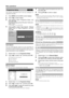 Page 1816
Menu operations
Programme Setup
This section describes how to set up analogue TV
channels manually.
Auto Search
You can automatically search for and download TV
channels  by performing the procedure below. This is
the same function as from programme auto search to
preset download in Auto Installation.
1Repeat steps 1 to 4 in Programme Setup.
2Press c/d to select “Ye s”, and then press OK.
1Programme auto search
2Auto labelling
3Auto sorting
4Preset download
1Press MENU and the MENU screen displays....