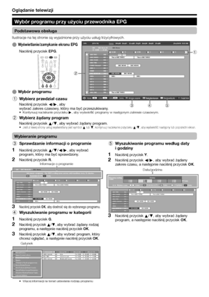 Page 14
Sprawdzanie informacji o programie
Naciśnij przycisk a/b /c /d , aby wybrać 
program, który ma być sprawdzony.
Naciśnij przycisk  R.
040
10 : 00AM - 1 : 00 AM BBC News 24
BBC News
Informacje o programieZ powrotem do EPGThe BBC’s rolling news service with headlines every 15 minutes.
10 AM11 0 PM 1 2 3
BBC TWO    002
BBC THREE   007
BBC FOUR    010
BBC FIVE    012
CBBC Channel  030
BBC 1   061
BB22     062
BBC NEWS 24  340
BBCi     351 This is BBC THREE 
BBC NEWS BBC NEWS 
BBC NEWS BBC NEWS 
BBCi BBCi...