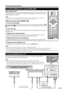 Page 21
Connecting external devices
Connecting HDMI device to TV
Controlling HDMI devices using AQUOS LINK
What is AQUOS LINK?
Using the HDMI CEC (Consumer Electronics Control) protocol, with AQUOS LINK you can 
interactively operate compatible system devices (AV amplifier, DVD, Blu-ray Disc device) 
using a single remote control.
NOTE
•  AQUOS LINK-compatible AQUOS BD Player, AQUOS Audio speaker system and AQUOS Recorder are to be on sale after the release of this TV. (As of July 2007)
What you can do with...