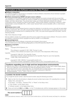 Page 57  
Appendix 
mSoftwarecomposition 
Thesoftwareincludedinthisproductiscomprisedofvarioussoftwarecomponentswhoseindividualcopyrights 
areheldbySHARPorbythirdparties. 
mSoftwaredevelopedbySHARPandopensourcesoftware 
Thecopyrightsforthesoftwarecomponentsandvariousrelevantdocumentsincludedwiththisproductthat 
weredevelopedorwrittenbySHARPareownedbySHARPandareprotectedbytheCopyrightAct,international 
treaties,andotherrelevantlaws.Thisproductalsomakesuseoffreelydistributedsoftwareandsoftware...