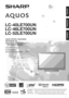 Page 1  
SHARP 
AQU OS 
LC-40LE700 
LC-46LE700 
LC-52LE700 
LiQUiDCRYSTALTELEVISION 
Ti_L_:VISE 
TELE_ 
DEC 
MODE 
MAN[ 
NYCE [][]DOLBY 
DIGITAL1 1.41E:IlITII!TM 
HIGHDEFINITaONMULTIMEDaAINTERFACE 
IMPORTANT•Pleasereadthisoperationmanualbeforestartingoperatingtheequipment. 
IMPORTANT•Veuillezlirecemodedemploiavantdecommencer&utiliserIappareil. 
IMPORTANTE•Leaestemanualdeoperaci6nantesdecomenzaraoperarelequipo.  