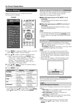 Page 26 24
On-Screen Display Menu
AV MODE (Changing Pic.Quality)
The audio and video settings can be changed to suit 
the program or input content being watched.
Select from the following AV modes.
■ 
When the input source is TV, INPUT 1 or 2 
terminals:
AUTO/STANDARD/MOVIE/GAME/USER/DYNAMIC/
DYNAMIC(Fixed)
■  When the input source is INPUT 3, 4, 5, 6 or 7 
terminals:
AUTO/STANDARD/MOVIE/GAME/PC/USER/x.v.Color/
DYNAMIC/DYNAMIC(Fixed)
 The selectable items vary depending on the input source.
 You can select AV...