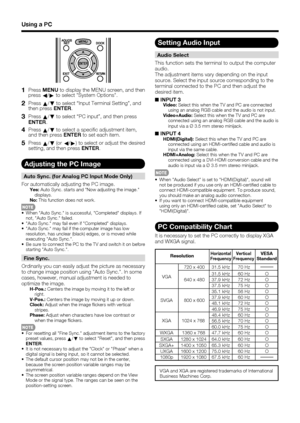 Page 50 48
Using a PC
1   Press MENU to display the MENU screen, and then 
press  c/
d  to select System Options.
2   Press 
a/
b  to select “Input Terminal Setting”, and 
then press  ENTER.
3   Press 
a/
b  to select “PC input”, and then press 
ENTER .
4   Press 
a/
b  to select a speci c adjustment item, 
and then press  ENTER to set each item.
5   Press 
a/
b  (or 
c/
d ) to select or adjust the desired 
setting, and then press  ENTER.
Adjusting the PC Image
Auto Sync. (for Analog PC Input Mode Only)
For...