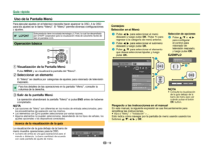 Page 1412
Guía rápida
 Uso de la Pantalla Menú
Para ejecutar ajustes en el televisor necesita hacer aparecer la OSD. A la OSD 
para los ajustes se le llama “Menú”. El “Menú” permite\
 diversas configuraciones 
y ajustes.
LCFONTEste producto tiene incrustada tecnologia LC Font, la cual fue desarrollada 
por SHARP Corporation para la visualización nítida de caracteres fáciles de 
leer en pantallas LCD.
Operación básica
 
1 Visualización de la Pantalla Menú
Pulse @ y se visualizará la pantalla del “Menú”.
 
2...