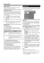 Page 18
 16
Supply voltage
Antennas with an integrated ampliﬁ er need a supply 
voltage on the antenna line. (Page 4)
AV-Link (EXT 2 only)
With this function you can transfer the station data of 
the TV (such as station preset number/name/channel/
frequency) to the recorder if the recorder is set up for 
AV-Link. This function is available only for conventional 
analogue stations.Press  MENU  and the menu screen displays.
Press  c/
d  to select “Connections”, and then 
press  OK.
Press  a/
b  to select...