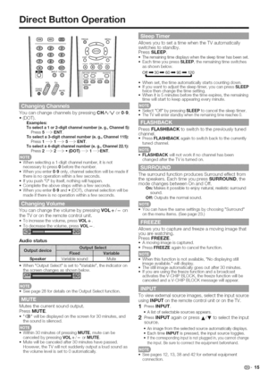 Page 16  
DirectButtonOperation 
OOO 
®®® 
®QO 
®@@ 
INPUTFLAS_SACK  @@ FREEZEMENU 
@_o 
C@8 
YoucanchangechannelsbypressingCH/VVor0-9, 
(DOT). 
Examples: 
Toselecta1or2=digitchannelnumber(e.g.,Channel5): 
Press5:>ENT. 
Toselecta3=digitchannelnumber(e.g.,Channel115): 
PressI:>1...................>5ENT. 
Toselecta4=digitchannelnumber(e.g.,Channel22.1): 
Press2:>2,(DOT}1.................._ENT. 
Whenselectinga1-digitchannelnumber,itisnot 
necessarytopress0beforethenumber....