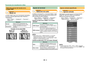 Page 4543
Selección manual del tamaño de la 
imagen WSS
Opciones Modo 4:3
La señal “WSS” tiene una conmutación automática 
4:3 que le permite seleccionar entre “Normal” y 
“Panorámico”.Vaya a “Menú” > “Instalación” > “Opciones” > 
“Modo 4:3”.
Elemento
Normal Gama normal manteniendo una 
relación de aspecto de 4:3 ó 16:9.
Panorámico Imagen panorámica sin barras 
laterales.
Pantalla 4:3 de señal WSS
Modo 4:3  “Normal” Modo 4:3 
“Panorámico”
Ajuste de terminal
Opciones Selección de audio
Al utilizar el terminal PC...