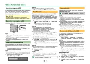 Page 4947
Uso de un equipo USBEl televisor le brinda algunas funciones usando un dispositivo 
USB. Puede seleccionar cuál función usar después de 
insertar un dispositivo USB en el puerto USB, y el televisor 
inicia los ajustes para cada función.Uso de USB Dispositivo de almacenamiento para time shift
 Medio USB para disfrutar de fotos, música y vídeos Conexión a un equipo USBConecte un equipo USB al televisor como se muestra debajo.NOTAAlgunos equipos USB puede que no funcionen correctamente con 
esta...