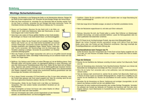 Page 42
Einleitung
Wichtige Sicherheitshinweise
Reinigung—Das Netzkabel vor der Reinigung des Geräts von der Netzs\
teckdose abtrennen. Reinigen Sie 
das Gerät mit einem angefeuchteten Tuch. Verwenden Sie keine flüssigen Reiniger oder Aerosol-Sprays.
Wenn das Panel verschmutzt ist, verwenden Sie zum Abwischen bitte ein feu\
chtes weiches Tuch. 
Um das Panel zu schützen, verwenden Sie zum Reinigen bitte keine chem\
ischen Tücher. Die 
Chemikalien könnten eine Beschädigung oder Risse im Gehäuse des\
 TVs...