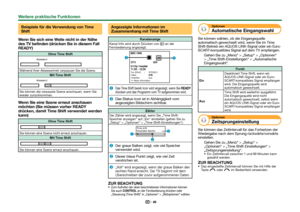 Page 5149
 Beispiele für die Verwendung von Time 
ShiftWenn Sie sich eine Weile nicht in der Nähe 
des TV befinden (drücken Sie in diesem Fall 
READY)
Ohne Time Shift
Abwesend
Während Ihrer Abwesenheit verpassen Sie die Szene.Mit Time Shift
Abwesend
Sie können die verpasste Szene anschauen, wenn Sie 
wieder zurückkommen.Wenn Sie eine Szene erneut anschauen 
möchten (Sie müssen vorher READY 
drücken, damit Time Shift verwendet werden 
kann)
Ohne Time Shift
Sie können eine Szene nicht erneut anschauen.Mit Time...