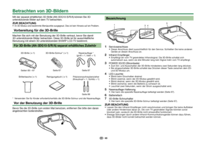 Page 6765
Mit der separat erhältlichen 3D-Brille (AN-3DG10-S/R/A) können S\
ie 3D 
unterstützende Bilder auf dem TV betrachten.ZUR BEACHTUNGIm 3D-Modus sind bestimmte Menüpunkte ausgegraut. Dies ist kein Hinwe\
is auf ein Problem. Vorbereitung für die 3D-BrilleMachen Sie sich mit der Benutzung der 3D-Brille vertraut, bevor Sie dami\
t 
3D unterstützende Bilder betrachten. Diese 3D-Brille ist für aussc\
hließliche 
Benutzung mit einem 3D unterstützenden SHARP LCD-TV bestimmt. Für 3D-Brille (AN-3DG10-S/R/A)...